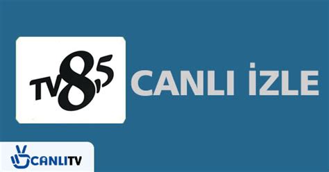 tv8.5 canli-tv sekiz bucuk kesintisiz hd do